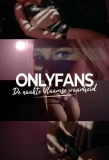 Poster for OnlyFans, de Naakte Vlaamse Waarheid
