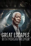 Poster for Great Escapes with Morgan Freeman