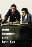 Poster for Acht Stunden sind kein Tag