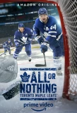 Poster for All or Nothing: Toronto Maple Leafs