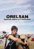 Poster for ORELSAN : Montre jamais ça à personne