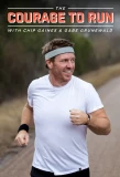 Poster for The Courage to Run with Chip Gaines & Gabe Grunewald