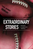 Poster for Extraordinary Stories Behind Everyday Things