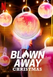 Poster for Blown Away Christmas