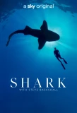 Poster for Shark with Steve Backshall