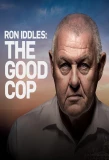 Poster for Ron Iddles: The Good Cop