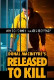 Poster for Donal MacIntyre's Released to Kill