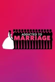 Poster for Addicted to Marriage