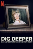 Poster for Dig Deeper: Das Verschwinden von Birgit Meier