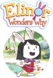 Poster for Elinor Wonders Why