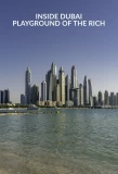 Poster for Inside Dubai: Playground of the Rich