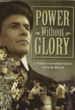 Poster for Power Without Glory