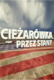 Poster for Ciężarówką przez Stany