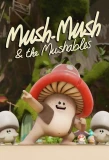 Poster for Mush Mush and the Mushables