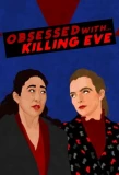 Poster for Obsessed with… Killing Eve