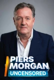 Poster for Piers Morgan Uncensored