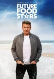 Poster for Gordon Ramsay's Future Food Stars