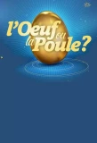 Poster for L'oeuf ou la poule?