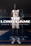 Poster for The Long Game: Bigger Than Basketball