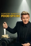 Poster for Gordon Ramsay's Food Stars