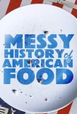 Poster for Messy History of American Food