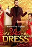 Poster for Say Yes to the Dress India
