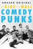 Poster for The Kids in the Hall: Comedy Punks