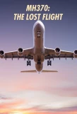 Poster for MH370: The Enigma of the Lost Flight