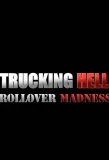 Poster for Trucking Hell: Rollover Specials
