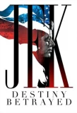 Poster for JFK: Destiny Betrayed
