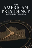 Poster for The American Presidency with Bill Clinton