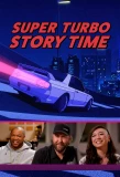 Poster for Super Turbo Story Time
