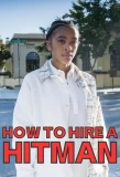 Poster for How to Hire a Hitman