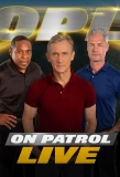 Poster thumbnail for On Patrol: Live