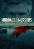 Poster for Murdaugh Murders: Deadly Dynasty