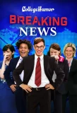 Poster for Breaking News: No Laugh Newsroom