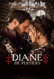 Poster for Diane de Poitiers, la plus que reine