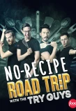 Poster for No-Recipe Road Trip with the Try Guys
