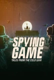 Poster for The Spying Game: Tales from the Cold War