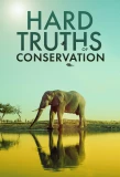 Poster for Hard Truths of Conservation