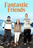 Poster for Fantastic Friends