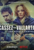 Poster for El Caso Cassez-Vallarta: Una Novela Criminal