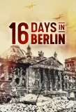 Poster for 16 Days in Berlin