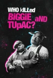 Poster for Who Killed Biggie and Tupac?