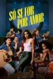 Poster for Só Se For Por Amor