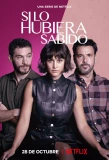 Poster for Si lo hubiera sabido