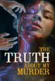 Poster for The Truth About My Murder
