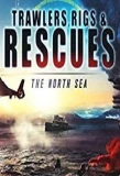 Poster for Trawlers, Rigs & Rescue: North Sea