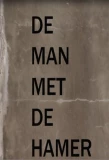 Poster for De Man met de Hamer
