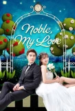 Poster for Noble, My Love